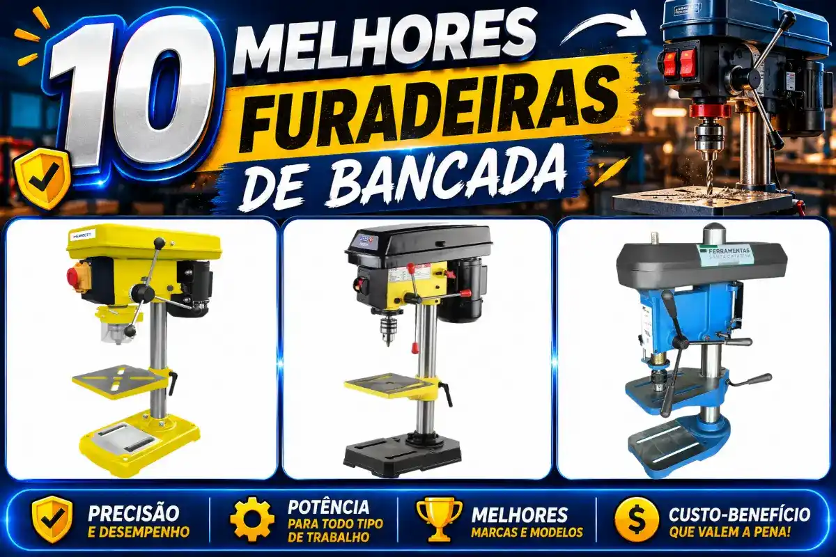 Furadeira de Bancada: 10 Melhores Modelos 2026
