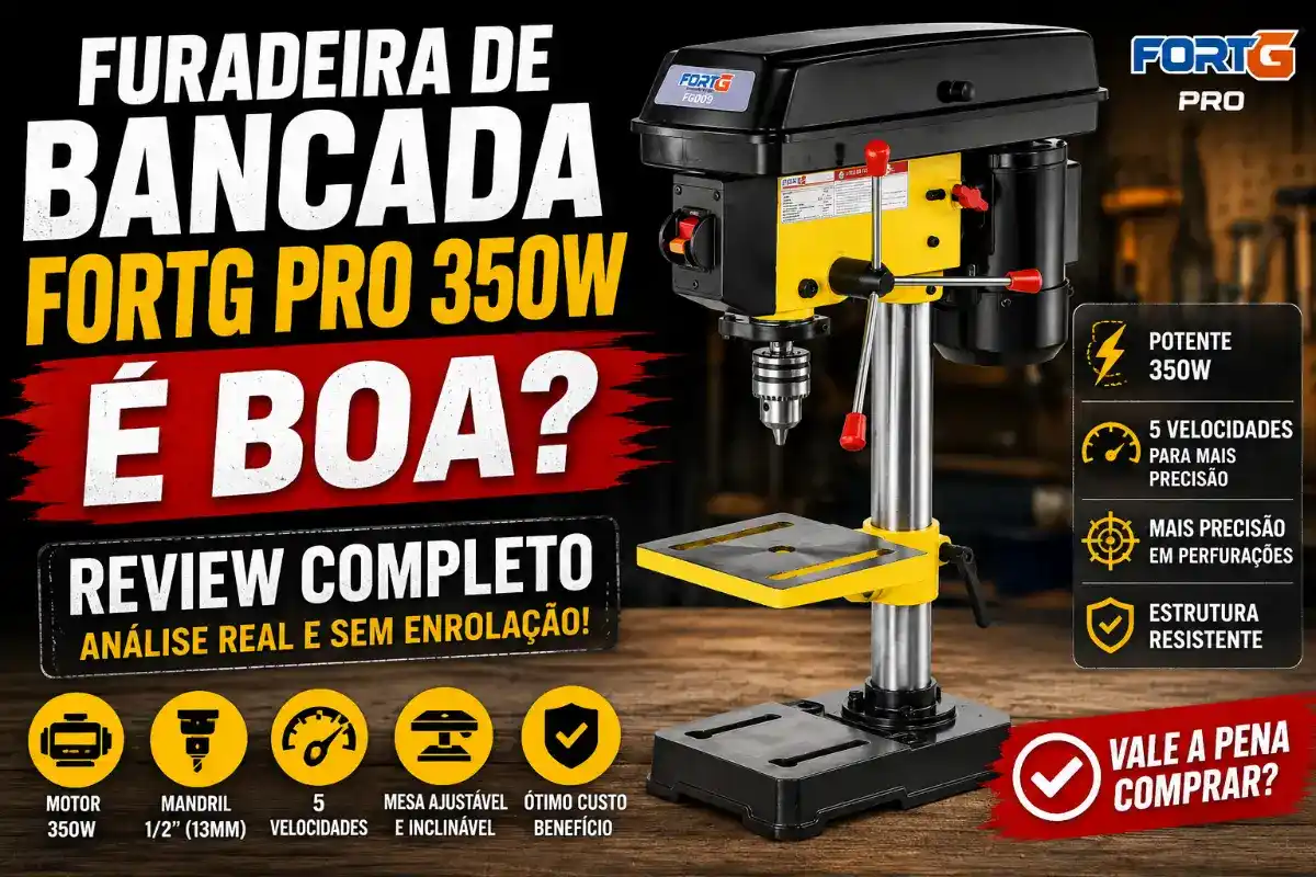 Furadeira de Bancada FortG Pro 350W é Boa? Review Completo