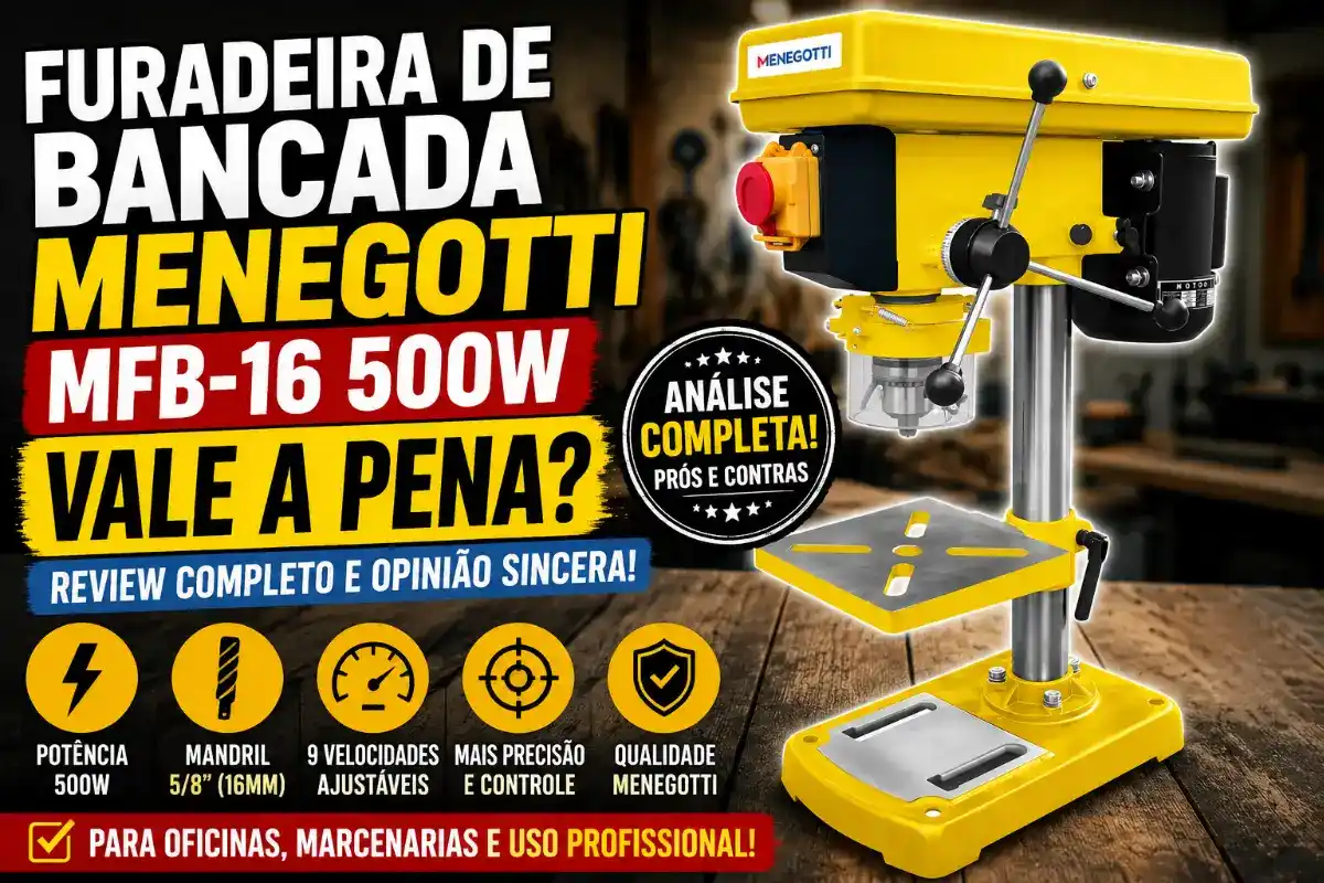 Furadeira de Bancada Menegotti MFB-16 500W Vale a Pena? Review Completo e Opinião Sincera