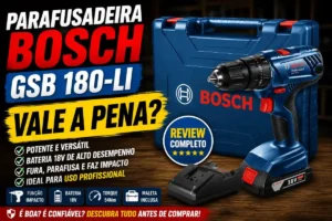Parafusadeira Bosch GSB 180-LI é Boa? Vale a Pena Comprar? Review Completo da Parafusadeira de Impacto 18V