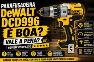Parafusadeira e Furadeira de Impacto DeWalt DCD996 é Boa? Vale a Pena? Review Completo